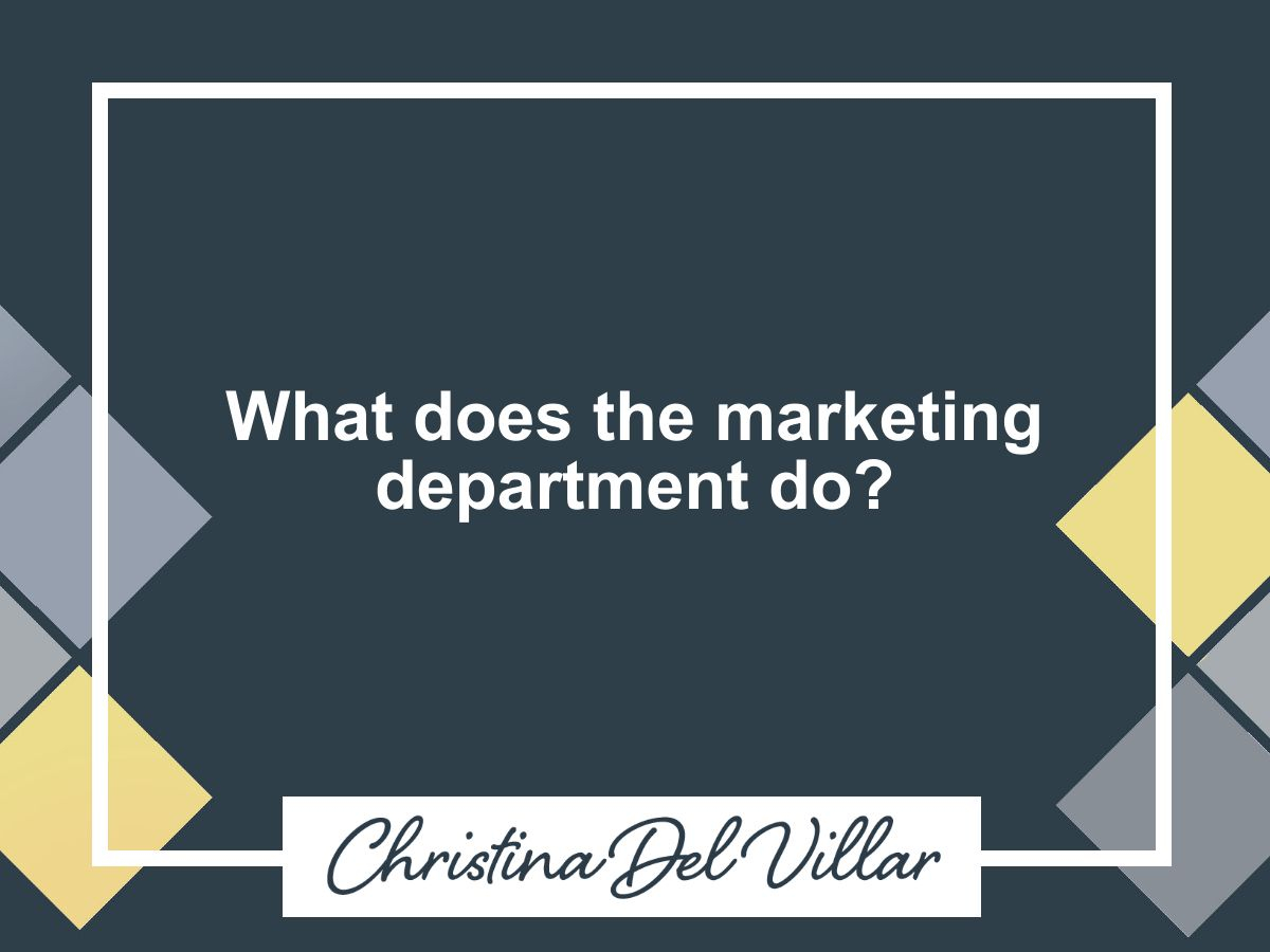 what-does-the-marketing-department-do-the-role-of-marketing