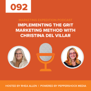 Episode 92 | Implementing the GRIT Marketing Method with Christina Del Villar