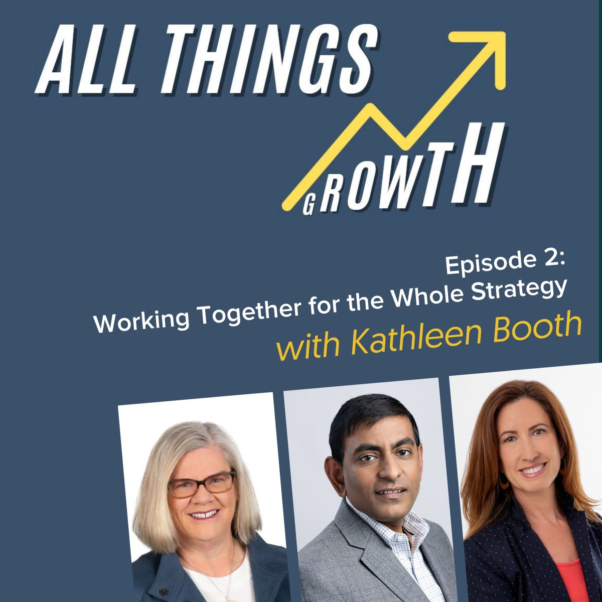 All things growth: Episode 2 is: Driving Revenue Through Alignment with Kathleen Booth