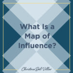 What Is a Map of Influence and How To Define Yours